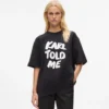 T-shirt décontracté exclusif « Karl told me » T-shirt décontracté exclusif « Karl told me »