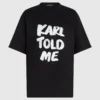 T-shirt décontracté exclusif « Karl told me » T-shirt décontracté exclusif « Karl told me »
