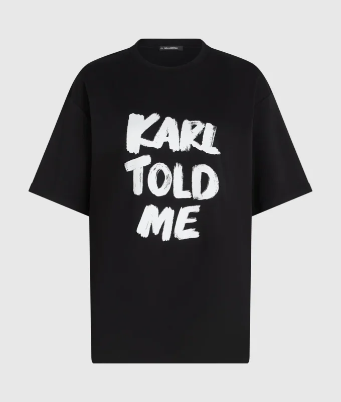 T-shirt décontracté exclusif « Karl told me » T-shirt décontracté exclusif « Karl told me »