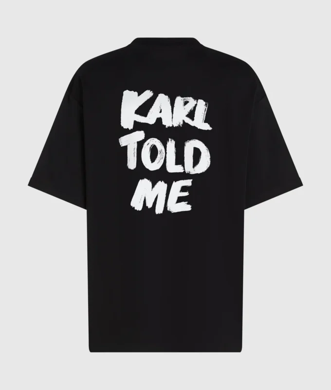 T-shirt décontracté exclusif « Karl told me » T-shirt décontracté exclusif « Karl told me »